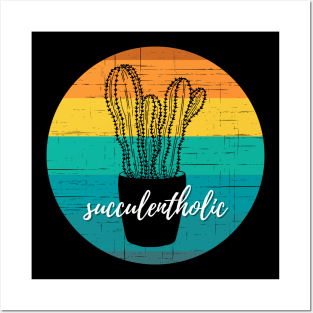 Succulentholic — I'm Addicted to My Succulents Posters and Art